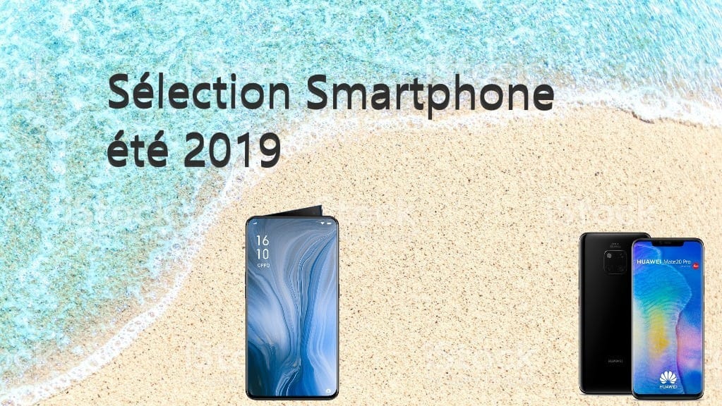 Bientôt l&rsquo;été , une petite sélection de smartphone pour bien commencer cette saison.