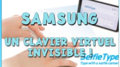 Un clavier virtuel « Selfie Type » par Samsung !