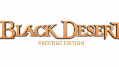 Black Desert Prestige Édition, disponible en version physique !